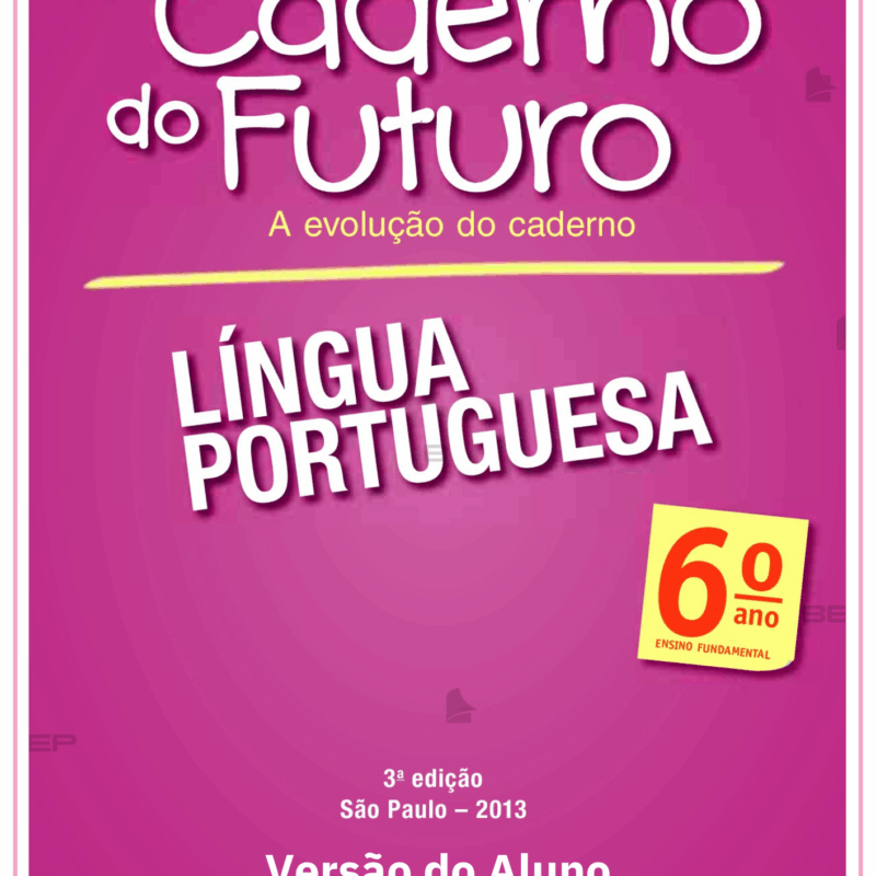 Caderno do Futuro 6º Ano Língua Portuguesa - Versão do Aluno Ed3