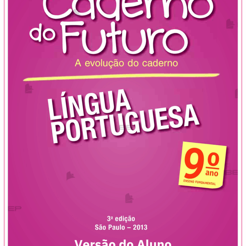 Caderno do Futuro 9º Ano Língua Portuguesa - Versão do Aluno Ed3
