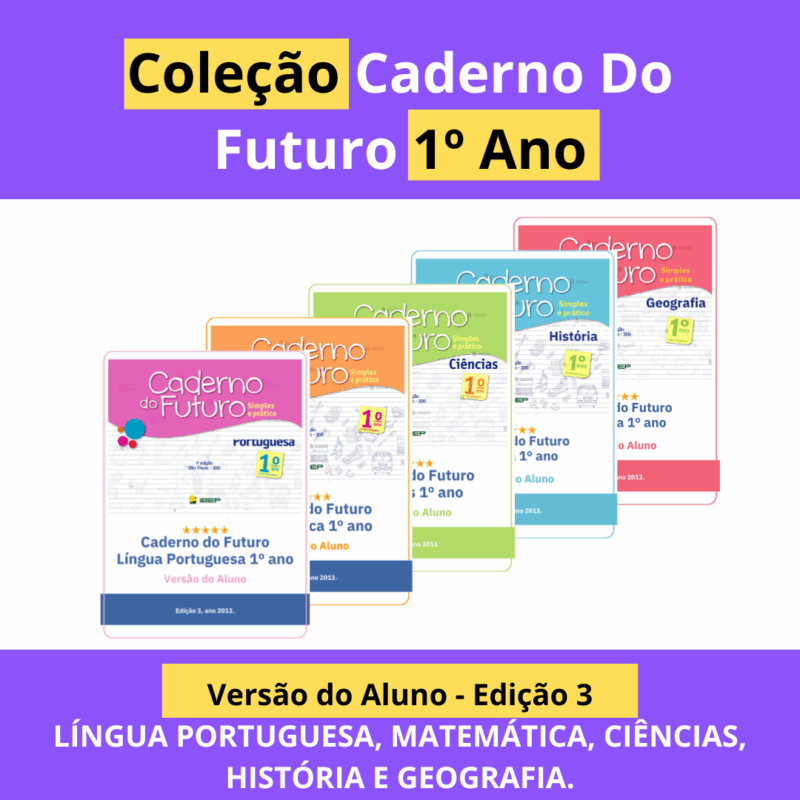 Coleção Caderno do Futuro 1º Ano - Versão do Aluno Ed3