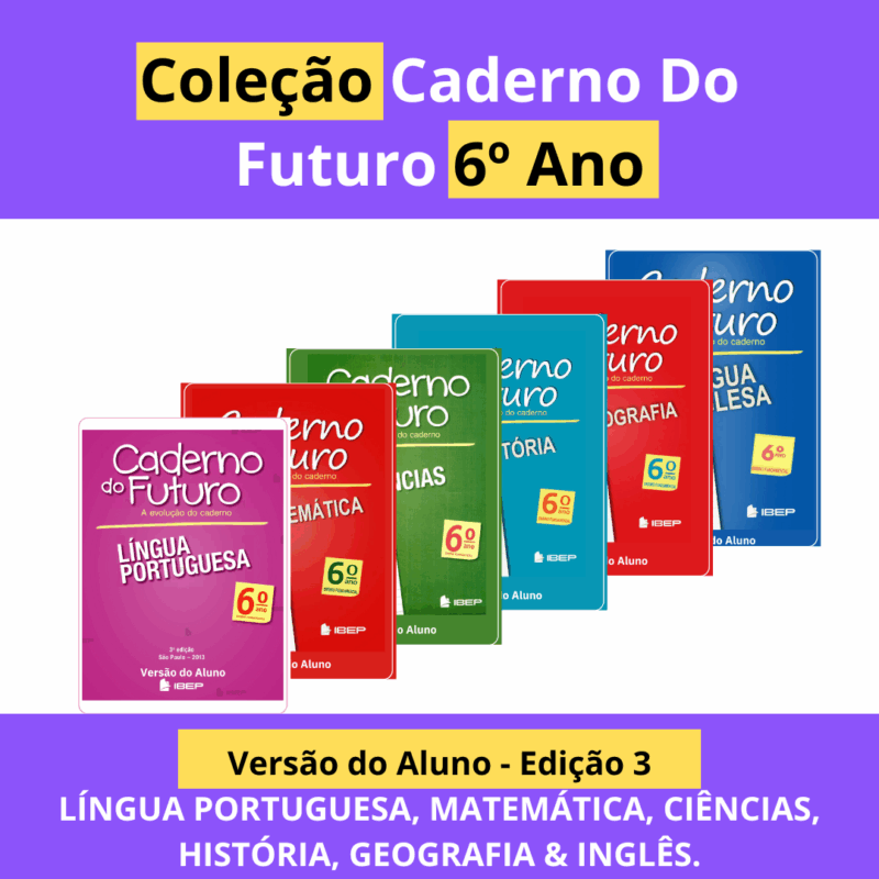 Coleção Caderno do Futuro 6º Ano - Versão do Aluno Ed3