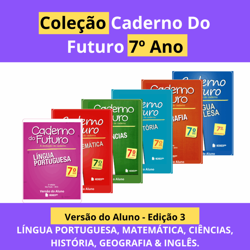 Coleção Caderno do Futuro 7º Ano - Versão do Aluno Ed3