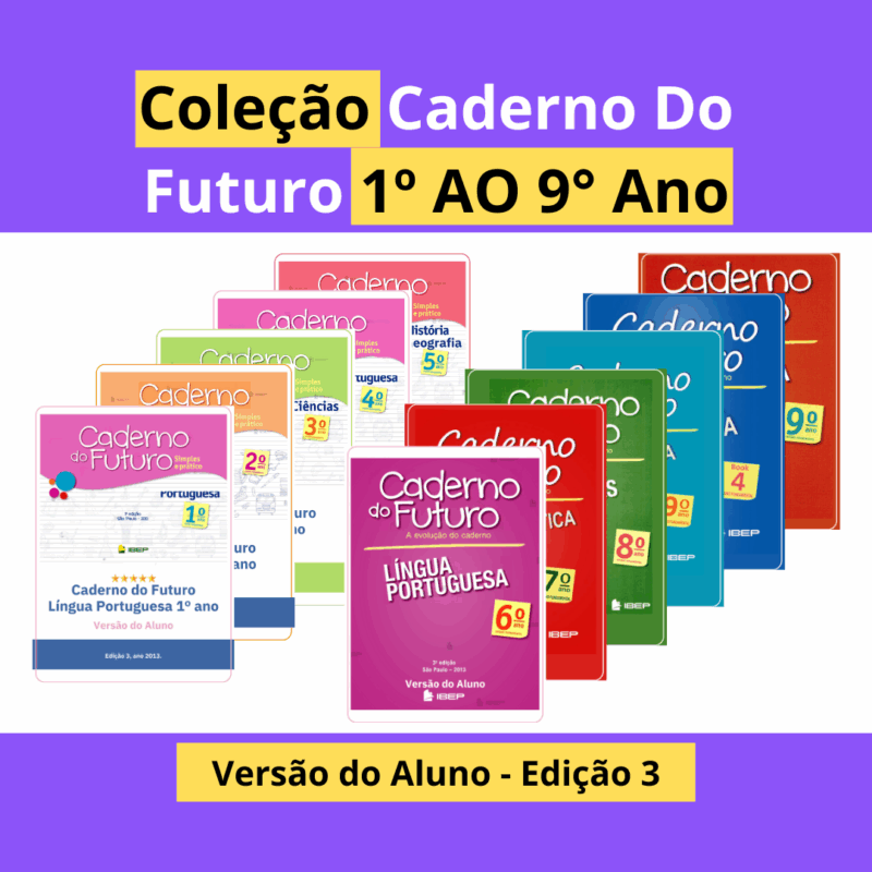 COLEÇÃO COMPLETA CADERNO DO FUTURO 1º AO 9º ANO VERSÃO DO ALUNO