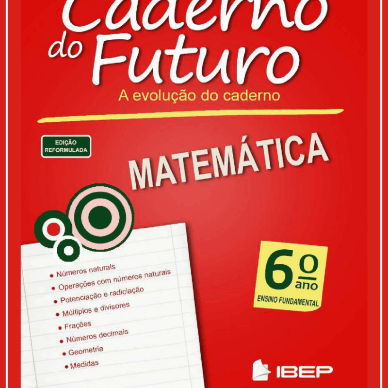 Caderno do Futuro 6º Ano Matemática – Versão do Aluno Ed3