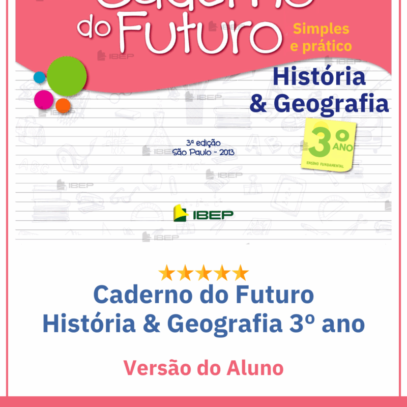 Caderno do Futuro 3º Ano História & Geografia – Versão do Aluno Ed3