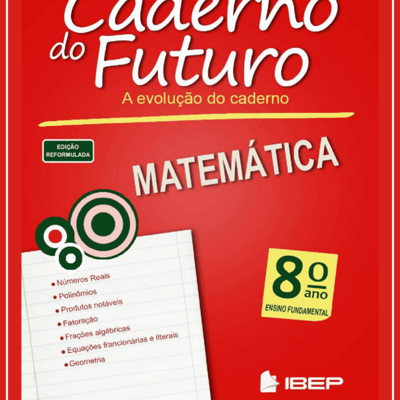 Caderno do Futuro 8º Ano Matemática – Versão do Aluno Ed3