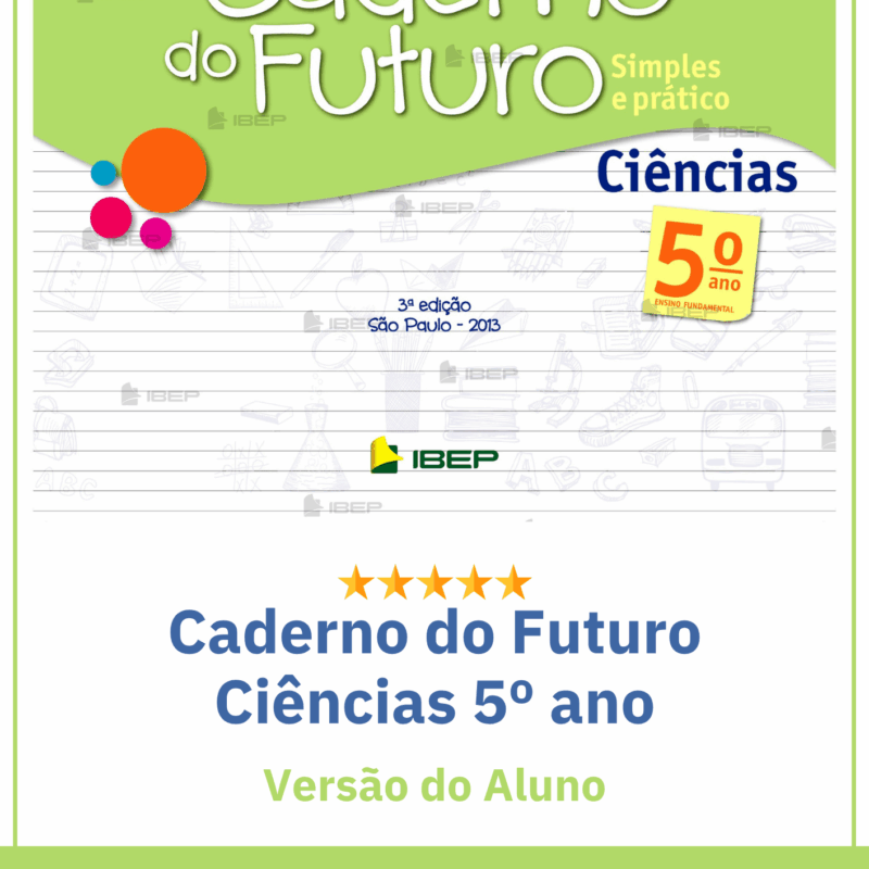 Caderno do Futuro 5º Ano Ciências – Versão do Aluno Ed3