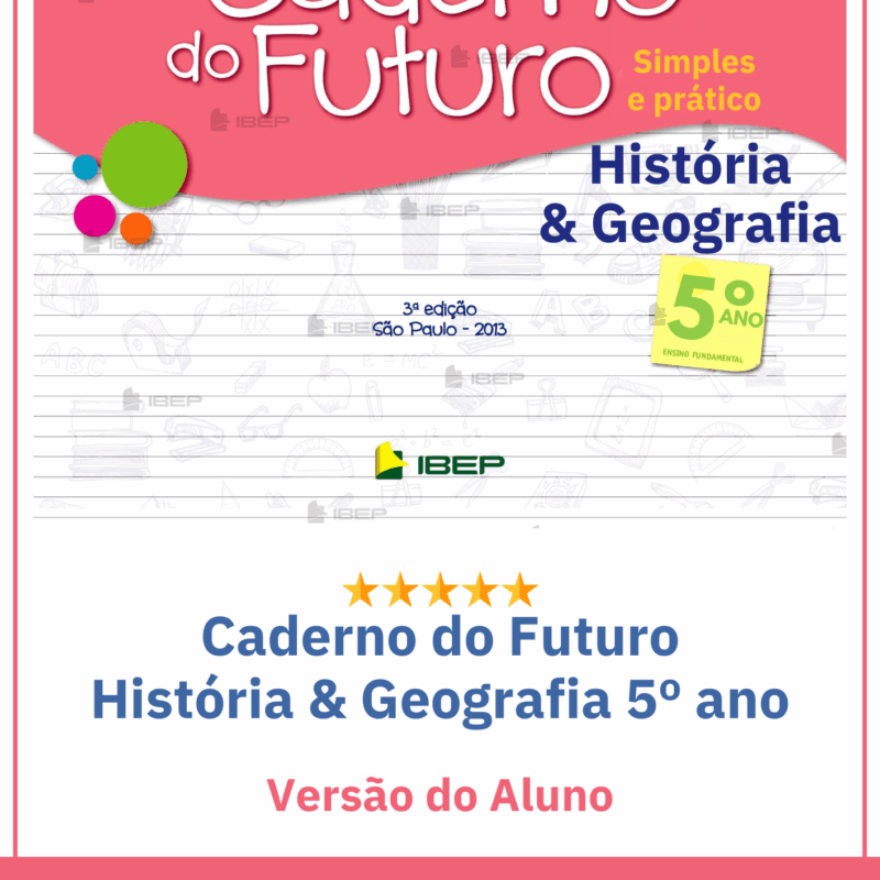 Caderno do Futuro 5º Ano História & Geografia – Versão do Aluno Ed3