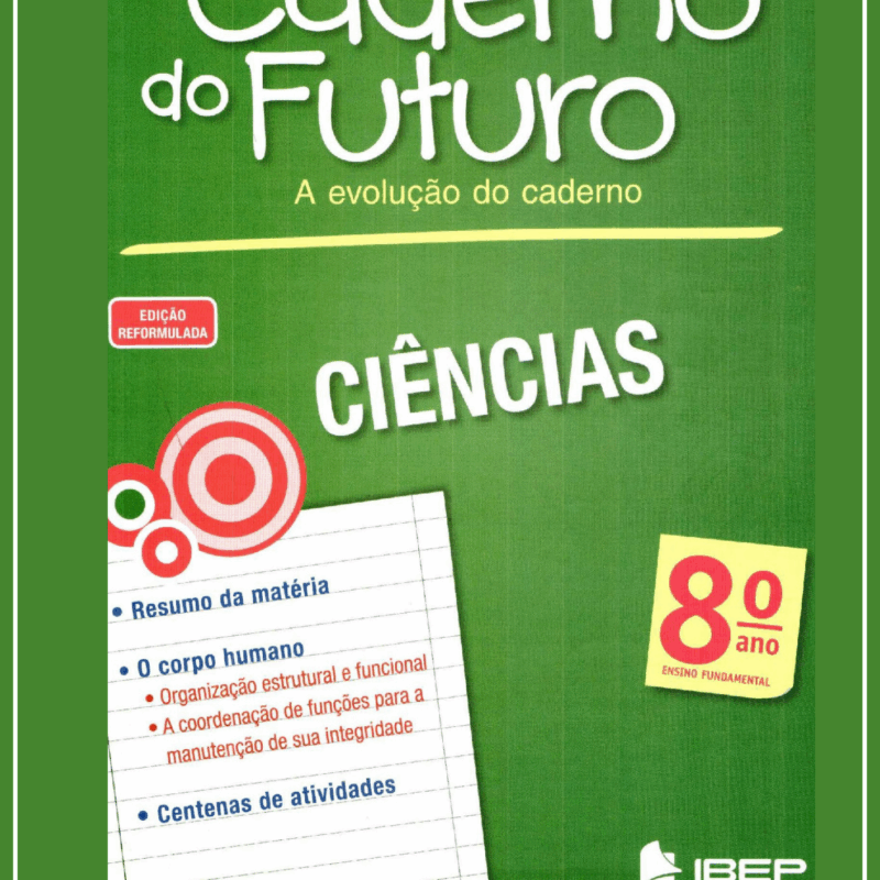 Caderno do Futuro 8º Ano Ciências – Versão do Aluno Ed3