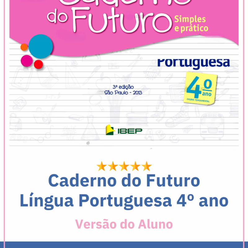 Caderno do Futuro 4º Ano Língua Portuguesa - Versão do Aluno Ed3