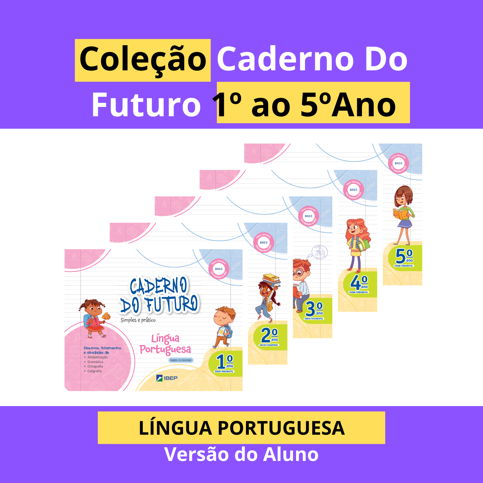 COLEÇÃO CADERNO DO FUTURO - LÍNGUA PORTUGESA 1º AO 5º ANO VERSÃO DO ALUNO - BNCC